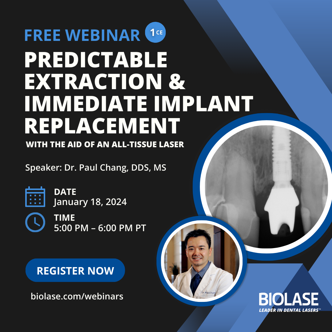 Free Dental Webinar: Predictable Extraction and Immediate Implant Replacement with the Aid of an All-Tissue Laser